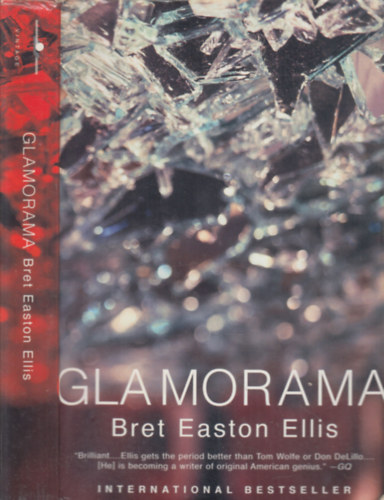 Bret Easton Ellis - Glamorama (angol nyelv)