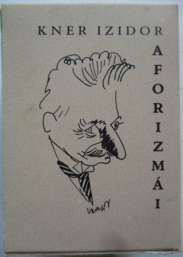 Kner Izidor aforizm�i I.-II. - minik�nyv (Vad�sz Mikl�s rajzaival)