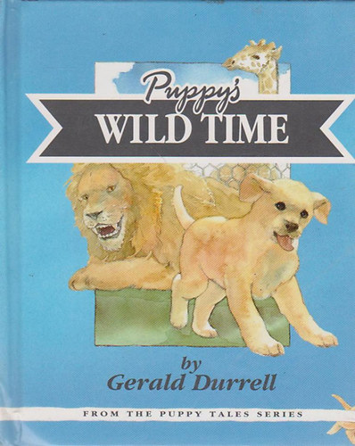 Gerald Durrrell - Puppy's Wild Time