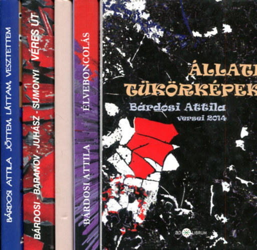 Brdosi Attila - 5 db Brdosi Attila ktet: llati tkrkpek - lveboncols - Morbus - Vres t (A diktatra) - Jttem, lttam, vesztettem, kicsontoztak...