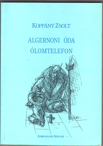 Koppány Zsolt - Algernoni óda-Ólomtelefon
