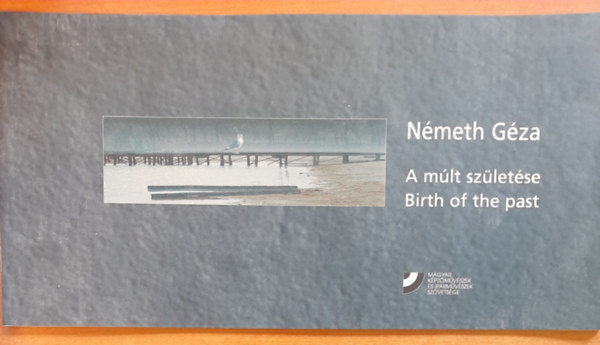N�meth G�za - A m�lt sz�let�se (Birth of the past)