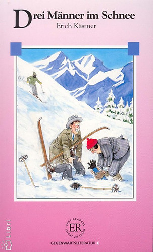 Erich Kästner - Drei Männer im Schnee