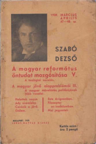 Szab� Dezs� - A magyar reform�tus �ntudat mozg�s�t�sa V.- A teol�giai nevel�s (Szab� Dezs��jabb M�vei 47-48.)