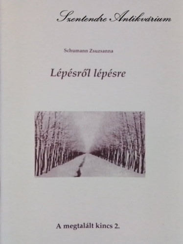 Schumann Zsuzsa - Lépésről Lépésre - A megtalált kincs 2.