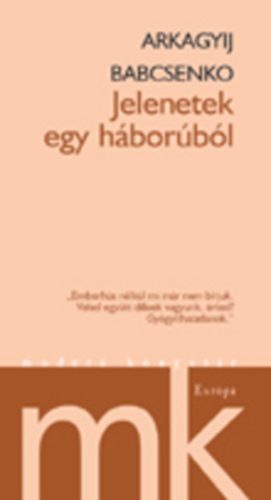 Arkagyij Babcsenko - Jelenetek egy hborbl