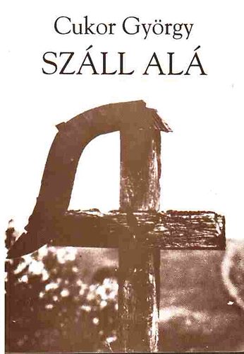 Cukor Gyrgy - Szll al