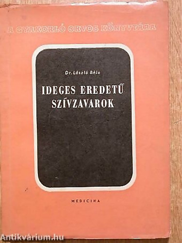 Dr. Lszl Bla - Ideges eredet szvzavarok