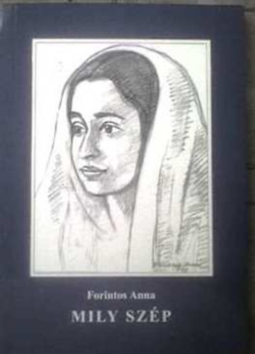 Forintos Anna - Mily sz�p