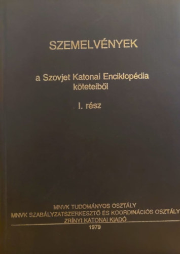 Szemelv�nyek a Szovjet Katonai Enciklop�dia k�teteib�l I-IV.
