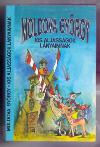 Moldova Gyrgy - Kis aljassgok lnyaimnak - Ppai Gbor rajzaival