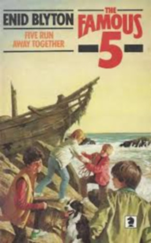 by Enid Blyton  (author) - The Famous 5  -  Five run away together
