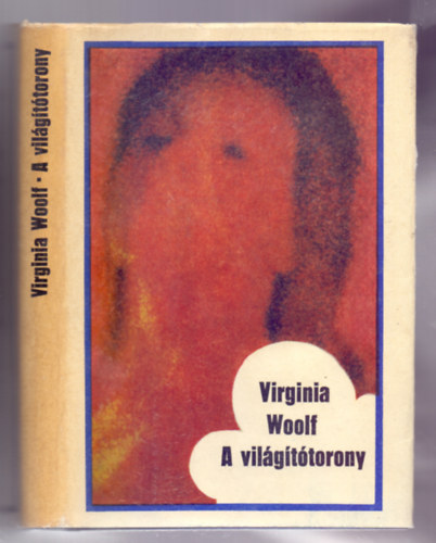 Wirginia Woolf - A vilgttorony (To the Lighthouse)