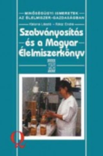 dr. Katona Lszl - dr. Rcz Endre - Szabvnyosts s a Magyar lelmiszerknyv