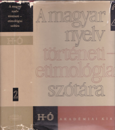 Benk Lrnd - A magyar nyelv trtneti-etimolgiai sztra H-