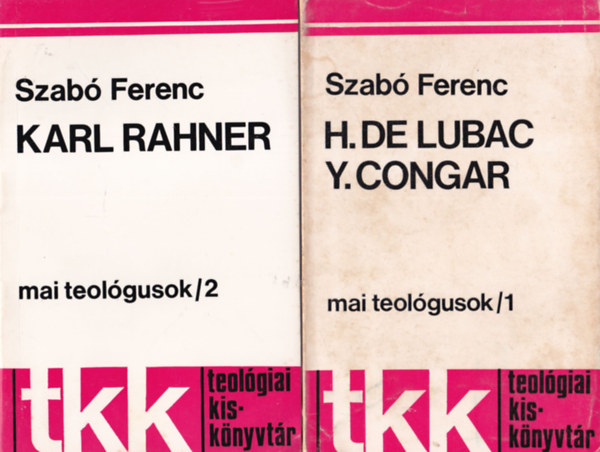 Szab� Ferenc Horv�th Tibor - 3 db vall�si k�nyv: H. Dr Lubac Y. Congar + Karl Rahner + A kinyilatkoztat�s