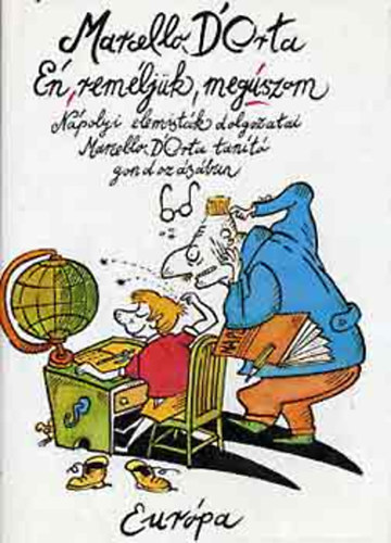 Marcello D'Orta - n, remljk, megszom -  Npolyi elemistk dolgozatai Marcello D' Orta tant gondozsban