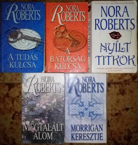 Nora Roberts - Nora Roberts knyvcsomag (5db) A tuds kulcsa / A btorsg kulcsa / Nylt titkok / Megtallt lom / Morrigan keresztje