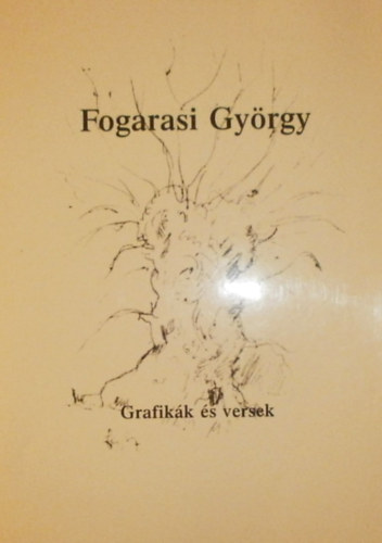 Fogarasi György - Grafikák és versek