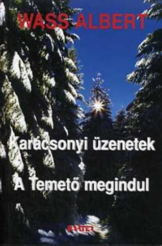 Wass Albert - Kar�csonyi �zenetek - A temet� megindul