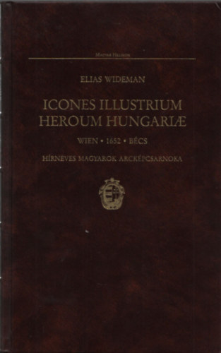 Elias Wideman - Icones illustrium heroum hungariae