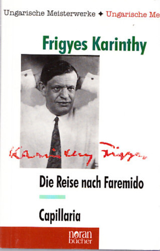 Karinthy Frigyes - Die Reise nach Faremido