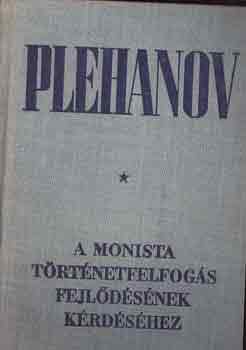 Plehanov - A monista trtnetfelfogs fejldsnek krdshez