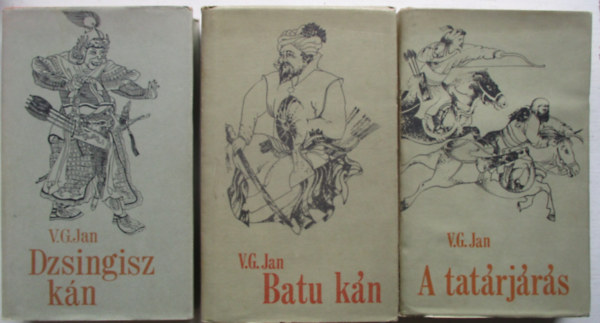 V.G. Jan - Dzsingisz k�n + Batu k�n + A tat�rj�r�s