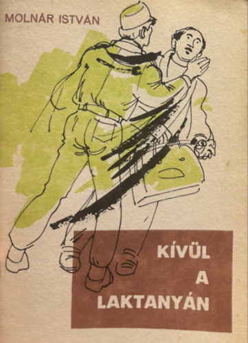 Molnár István - Kívül a laktanyán