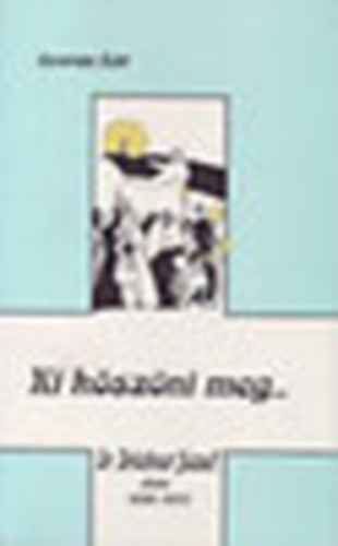 Gyurin Edit - Ki kszni meg... /dr.Brckner Jzsef lete/