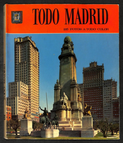 Todo Madrid- 135 fotos a todo color