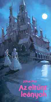 Jókai Mór - Az eltűnt leányok