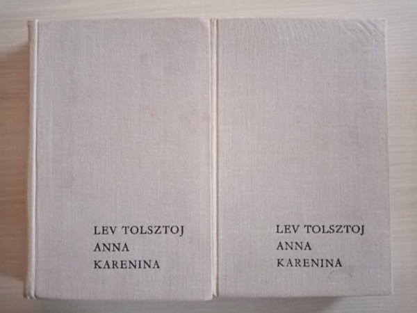 Nyri va  (szerk.), Nmeth Lszl (ford.) Lev Nyikolajevics Tolsztoj (??? ?????????? ???????) - Anna Karenina I-II. (???? ????????) - Nmeth Lszl fordtsban