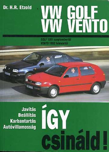 H. R. Etzold - �gy csin�ld! VW Golf - VW Vento
