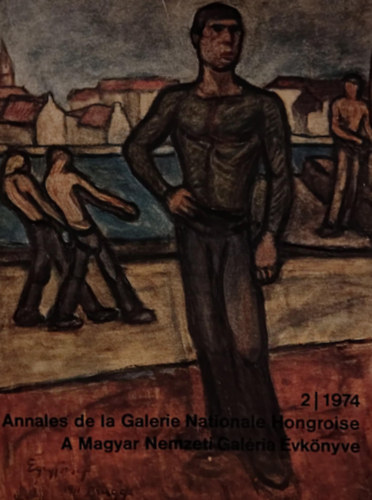 Pogny . Gbor  (szerk.) - A Magyar Nemzeti Galria vknyve - Annales de la Galerie Nationale Hongroise 1974/2