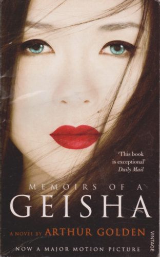 Arthur Golden - Memoirs of a Geisha