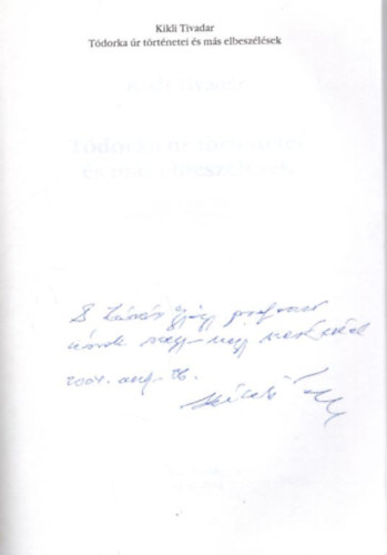 Kikli Tivadar - T�dorka �r t�rt�netei �s m�s elbesz�l�sek - dedik�lt