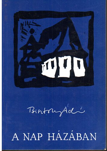 Bisztray Ádám - A nap házában