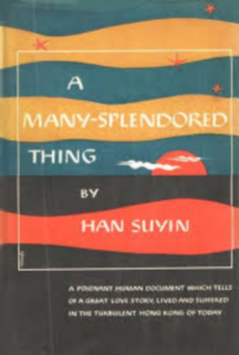 Han Suyin - A many-splendoured thing