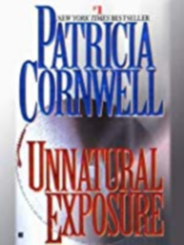 Patrica Cornwell - Unnatural Exposure