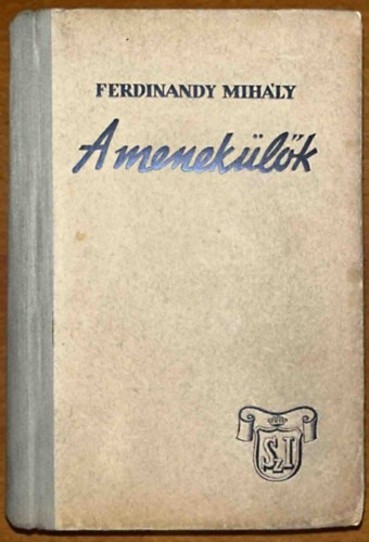Ferdinandy Mihly - A meneklk