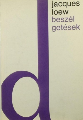 Jacques Loew - Besz�lget�sek