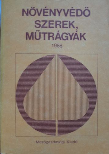 Karlinger János, Molnár Jenő dr., Dr. Karmos-Várszegi Mária Ocskó Zoltán - Növényvédő szerek, műtrágyák 1988
