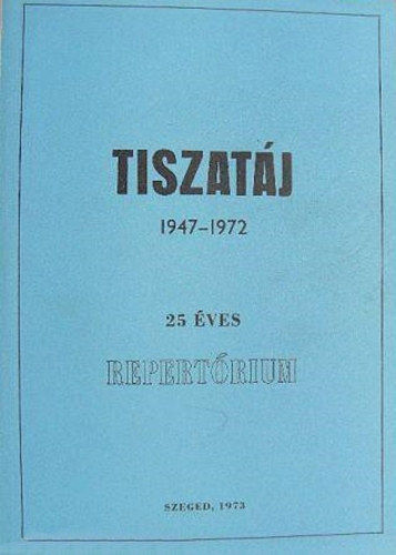 Reguli Ern  (sszell.) - Tiszatj 1947-1972 - 25 repertrium