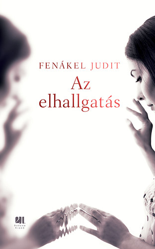 Fen�kel Judit - Az elhallgat�s