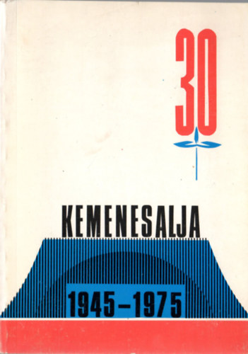 Kemenesalja 30 �ve (1945-1975)