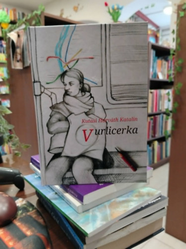 Kutasi Horv�th Katalin - Vurlicerka