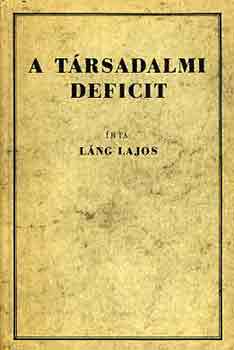 Láng Lajos - A társadalmi deficit