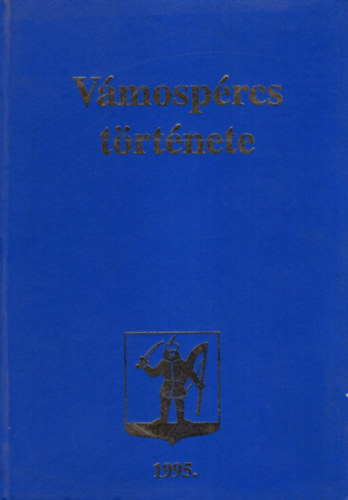 Gazdag Istv�n - V�mosp�rcs t�rt�nete