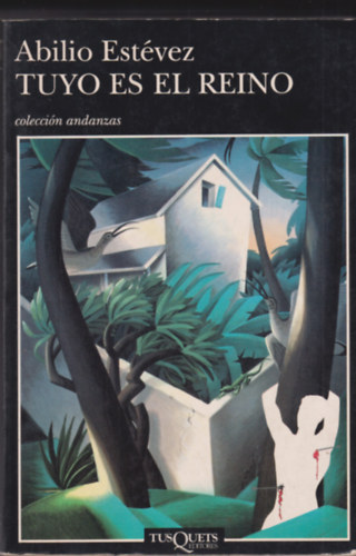 Abilio Estévez - Tuyo es el Reino